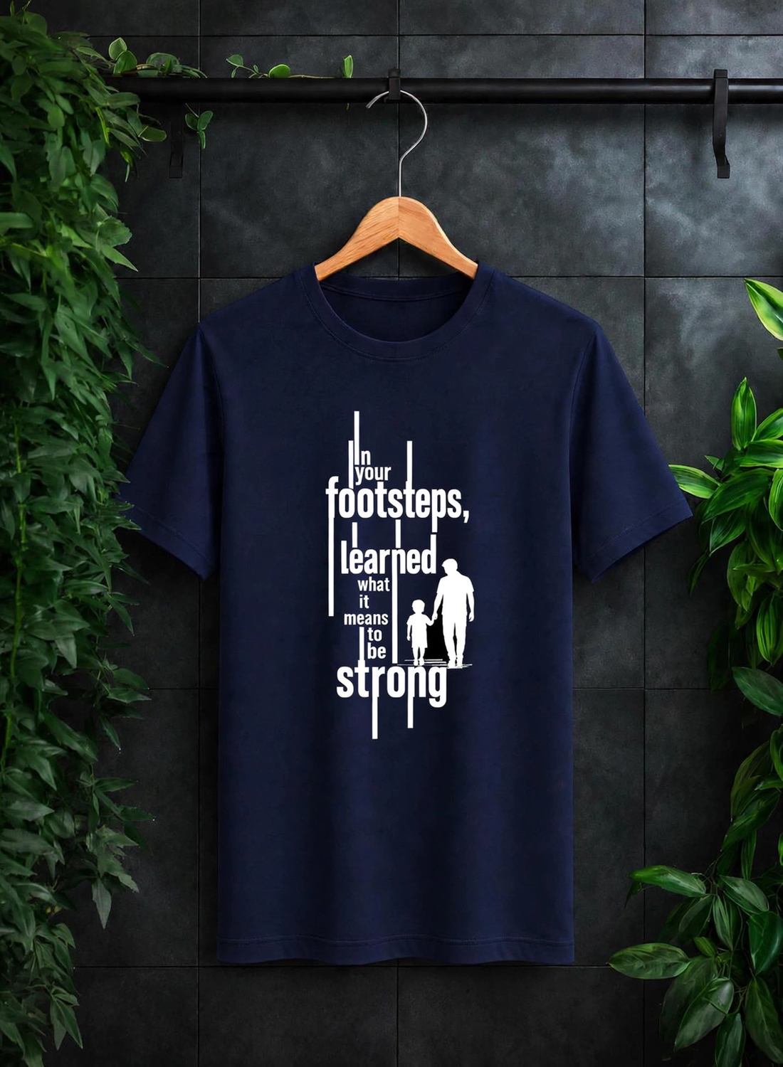 In Your Footsteps, I Learned What It Means to Be Strong — A Father’s Legacy, A Son’s Strength — Unisex Classic Fit Graphic Tee - 100% Bio-Washed Premium Cotton T-Shirt