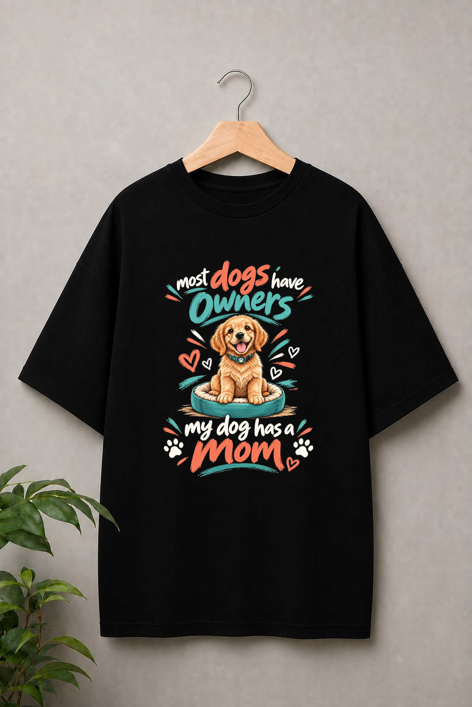 My Dog Has a Mom – Proud Dog Mom - Unisex Oversize Fit - 100% Bio-washed Premium Cotton T-Shirt