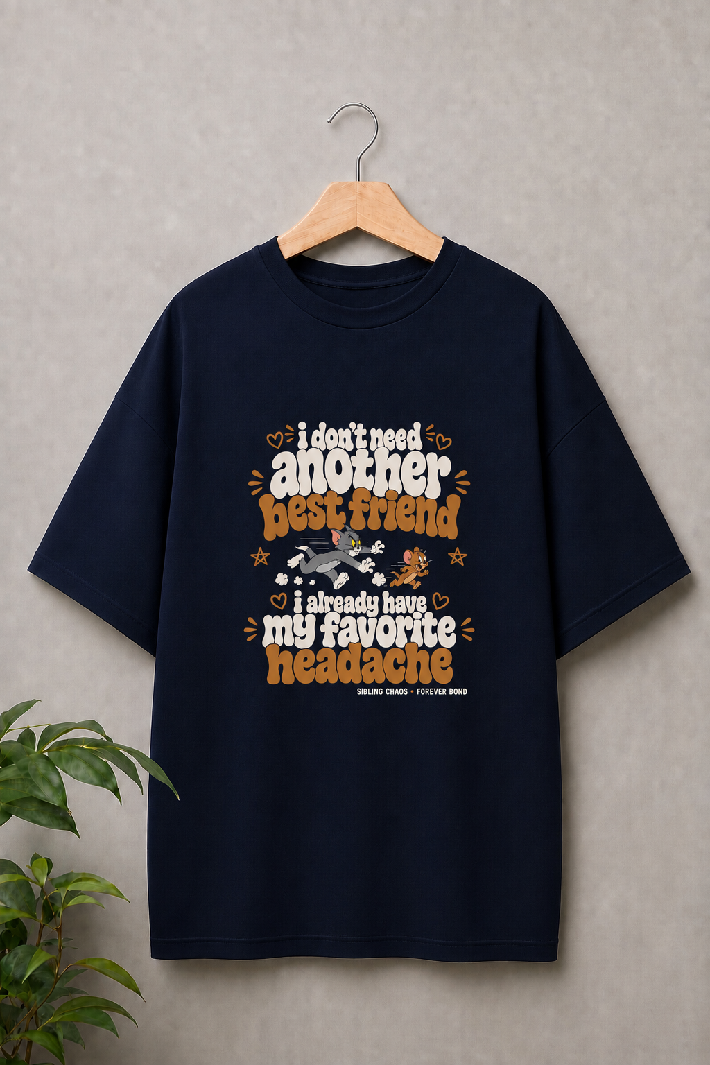 I Don’t Need Anyone, I Already Have My Favorite Headache - Sibling Chaos Forever Bond - Unisex Oversize Fit Graphic Tee - 100% Bio-Washed Premium Cotton T-Shirt