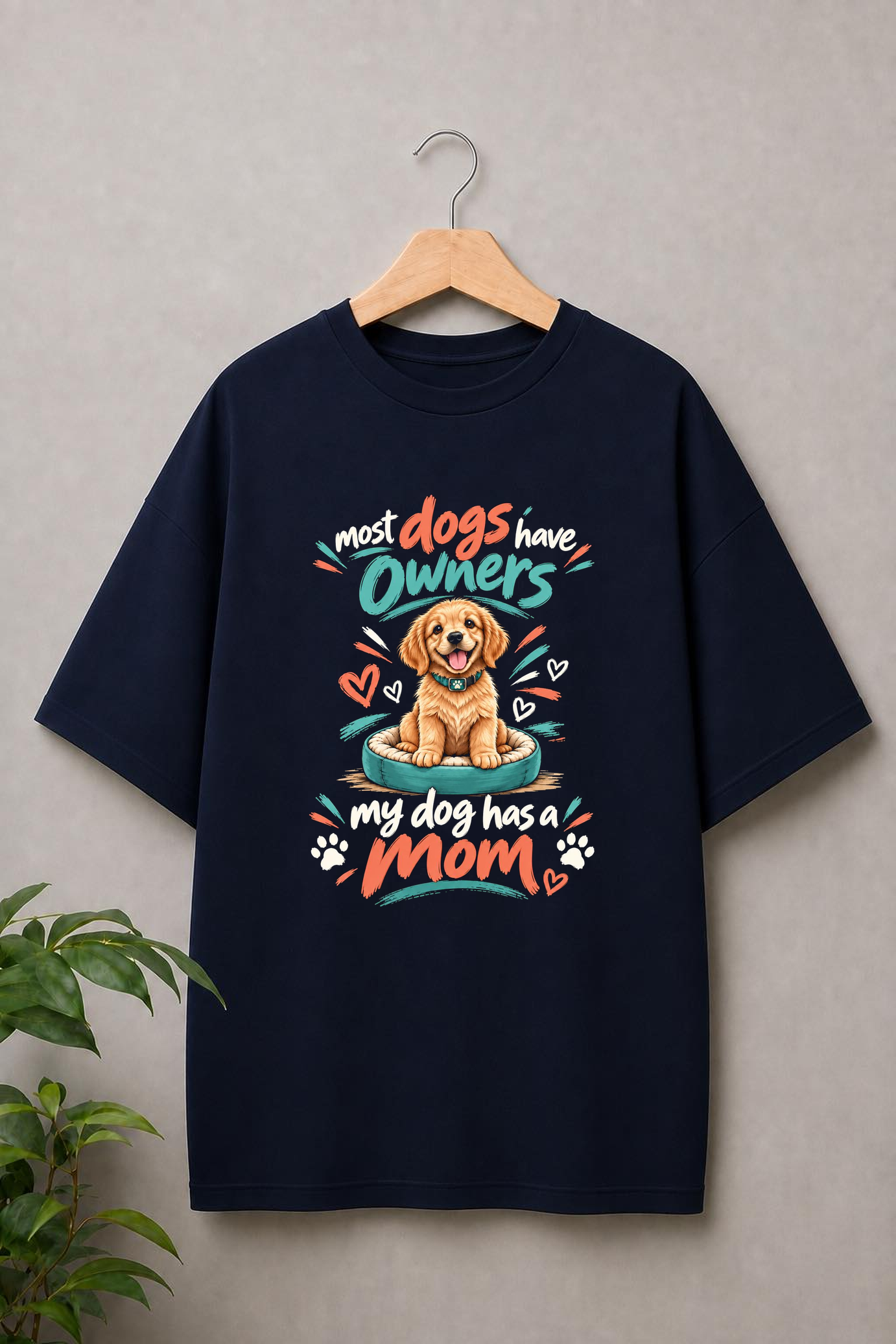 My Dog Has a Mom – Proud Dog Mom - Unisex Oversize Fit - 100% Bio-washed Premium Cotton T-Shirt