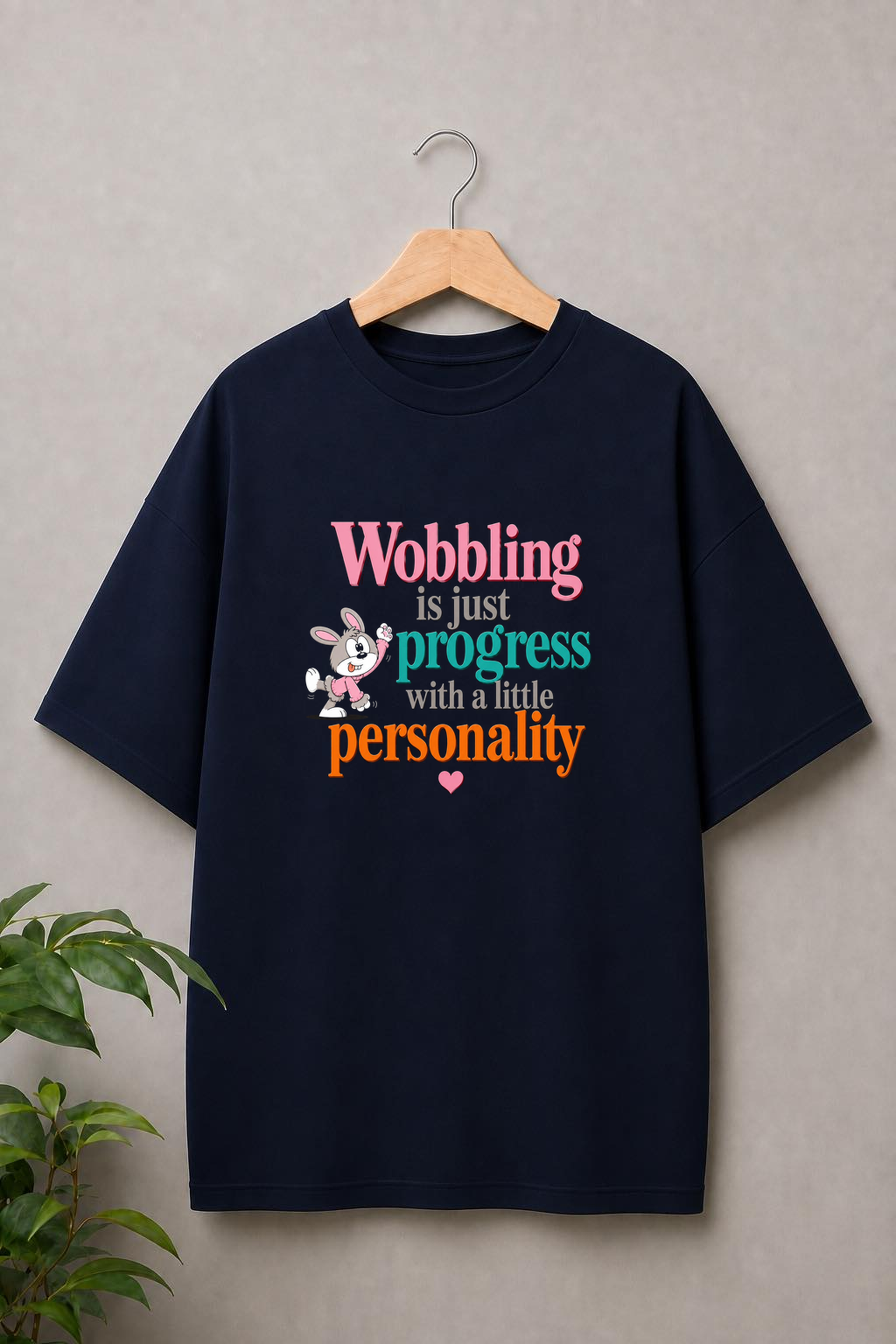 Wobbling Is Just Progress With a Little Personality - Cute Bunny Positive Vibes - Unisex Oversize Fit Graphic Tee - 100% Bio-Washed Premium Cotton T-Shirt