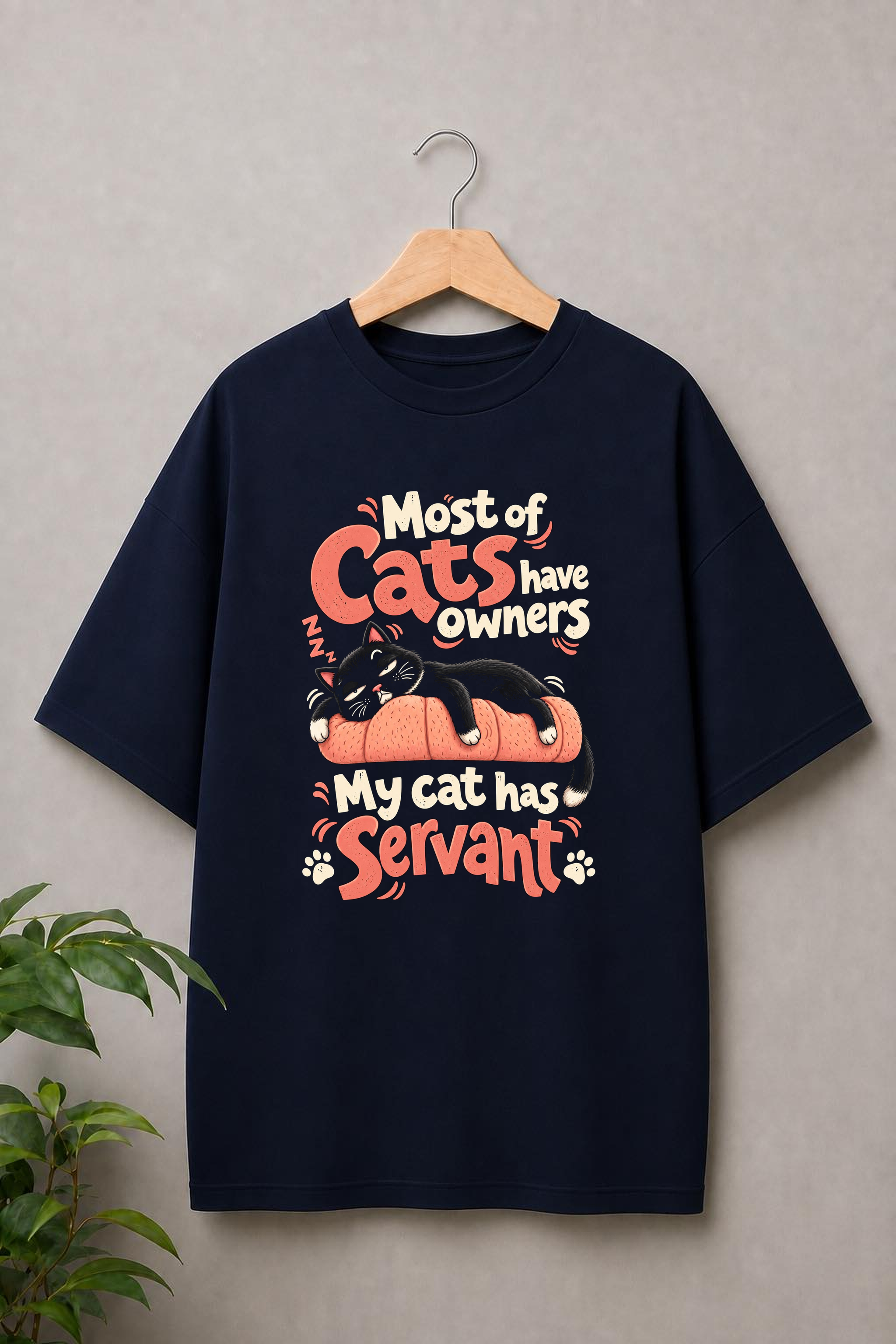 Cat Has a Servant – Feline Boss - Unisex Oversize Fit - 100% Bio-washed Premium Cotton T-Shirt