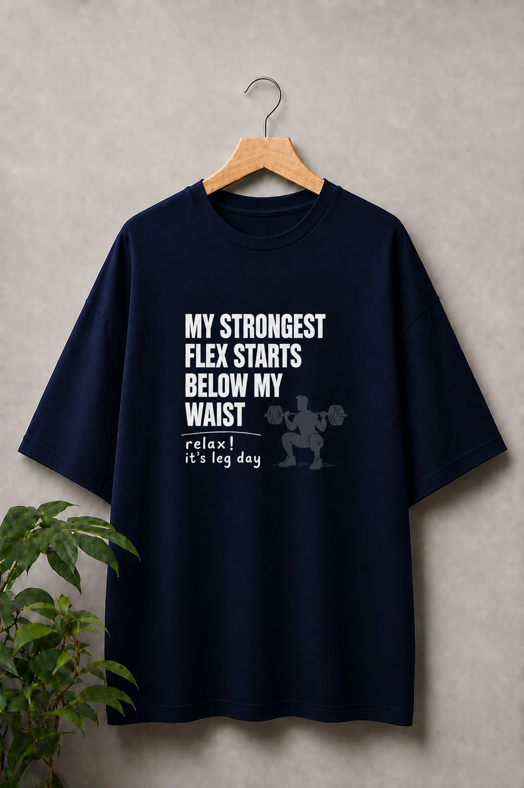 My Strongest Flex Starts Below My Waist - Leg Day Gym Humor - Unisex Oversize Fit Graphic Tee - 100% Bio-Washed Premium Cotton T-Shirt