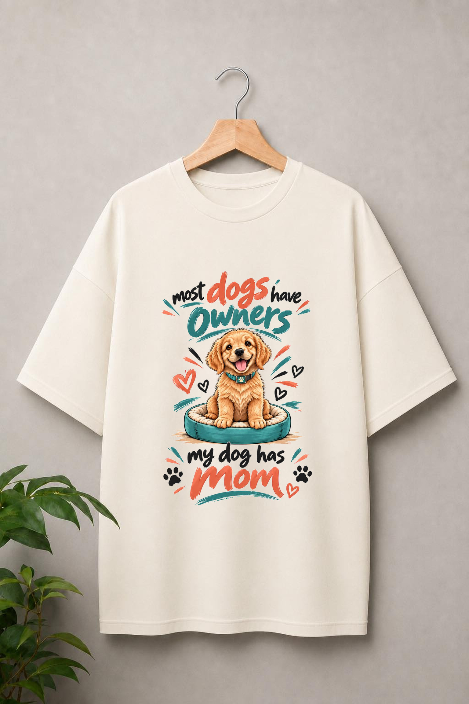 My Dog Has a Mom – Proud Dog Mom - Unisex Oversize Fit - 100% Bio-washed Premium Cotton T-Shirt