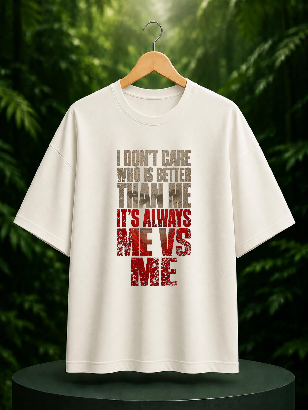 I Don’t Care Who Is Better Than Me, It’s Always Me vs Me - Self Competition Motivation - Unisex Oversize Fit Graphic Tee - 100% Bio-Washed Premium Cotton T-Shirt