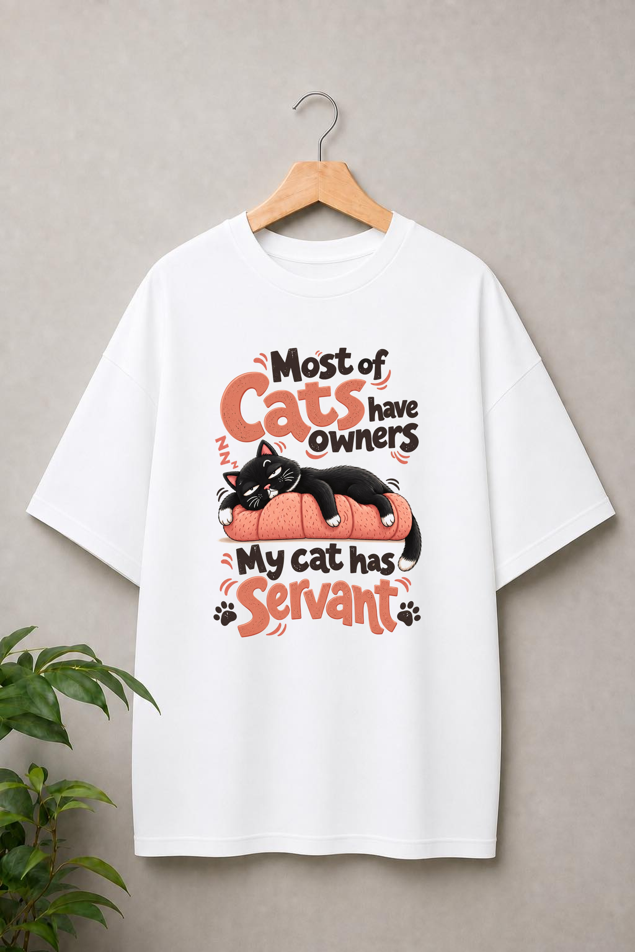 Cat Has a Servant – Feline Boss - Unisex Oversize Fit - 100% Bio-washed Premium Cotton T-Shirt