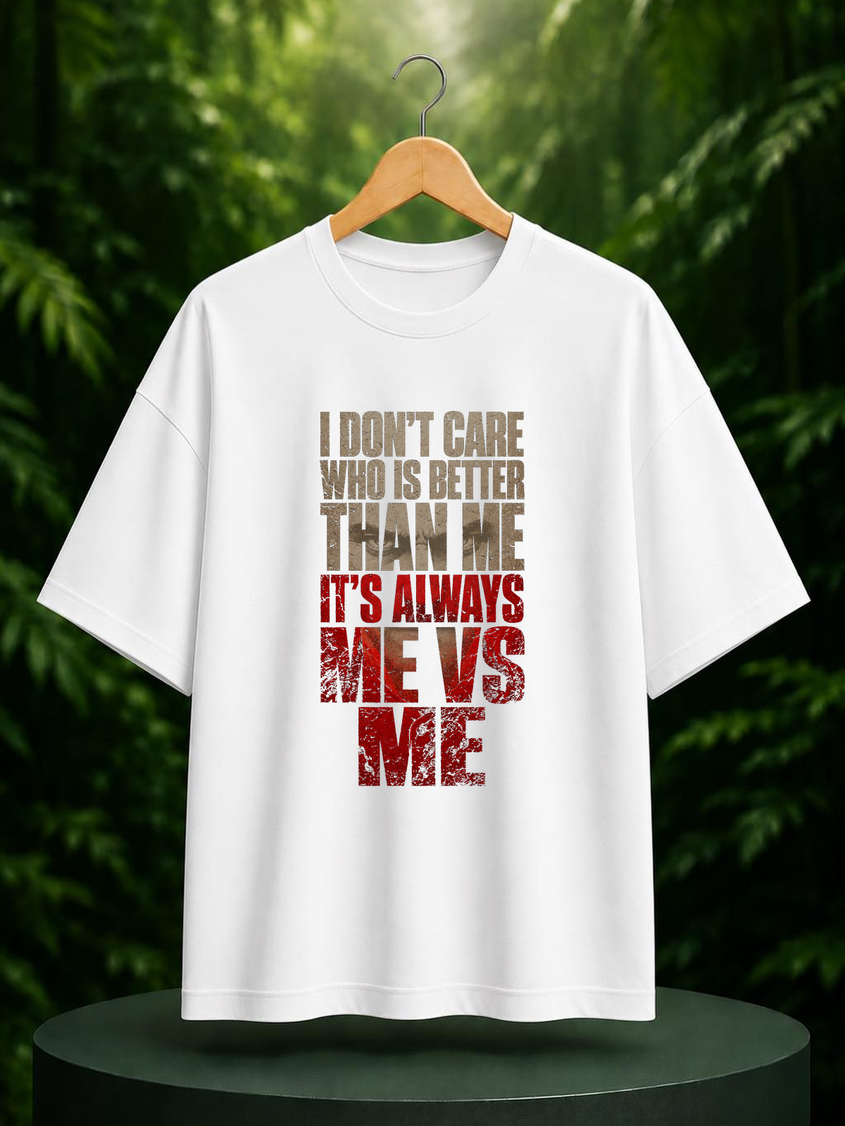 I Don’t Care Who Is Better Than Me, It’s Always Me vs Me - Self Competition Motivation - Unisex Oversize Fit Graphic Tee - 100% Bio-Washed Premium Cotton T-Shirt