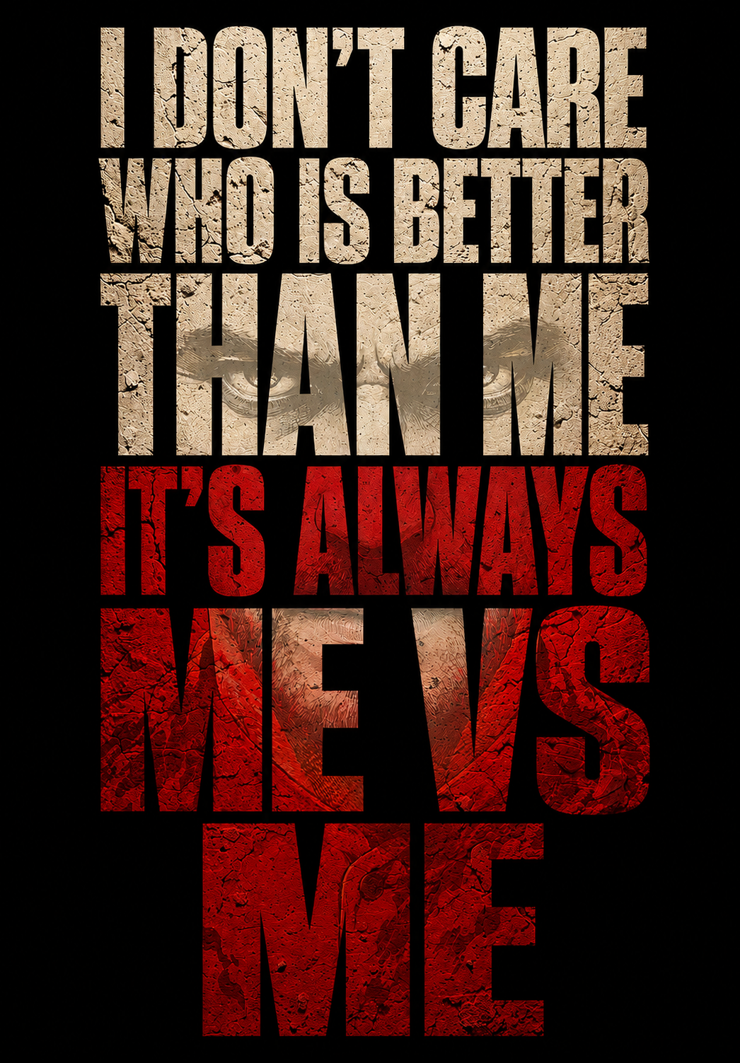 I Don’t Care Who Is Better Than Me, It’s Always Me vs Me — Motivational Self Improvement — Unisex Classic Fit Graphic Tee — 100% Bio Washed Premium Cotton T-Shirt