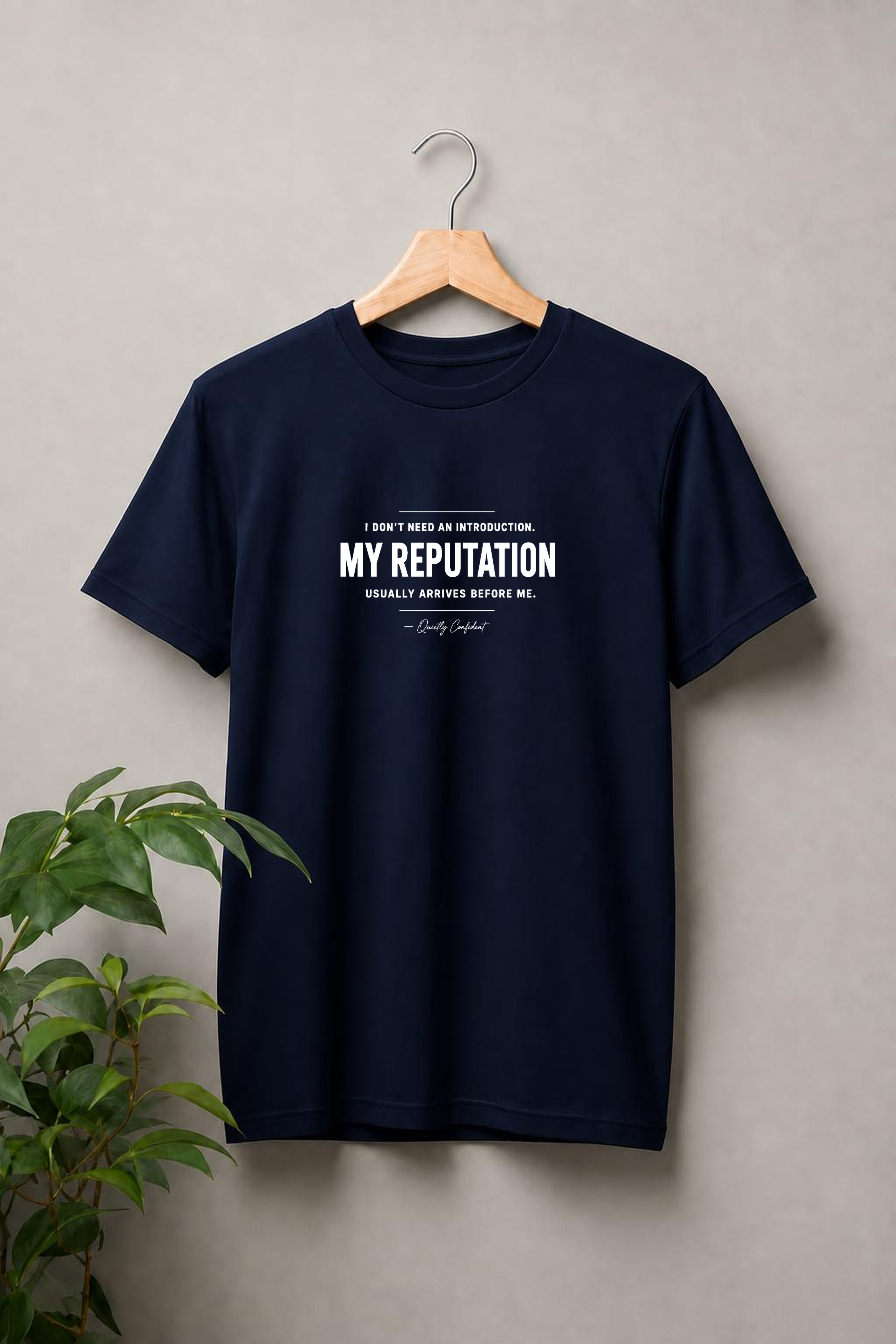Quietly Confident – My Reputation Usually Arrives Before Me - Unisex Classic Fit Graphic Tee - 100% Bio Washed Premium Cotton T-Shirt