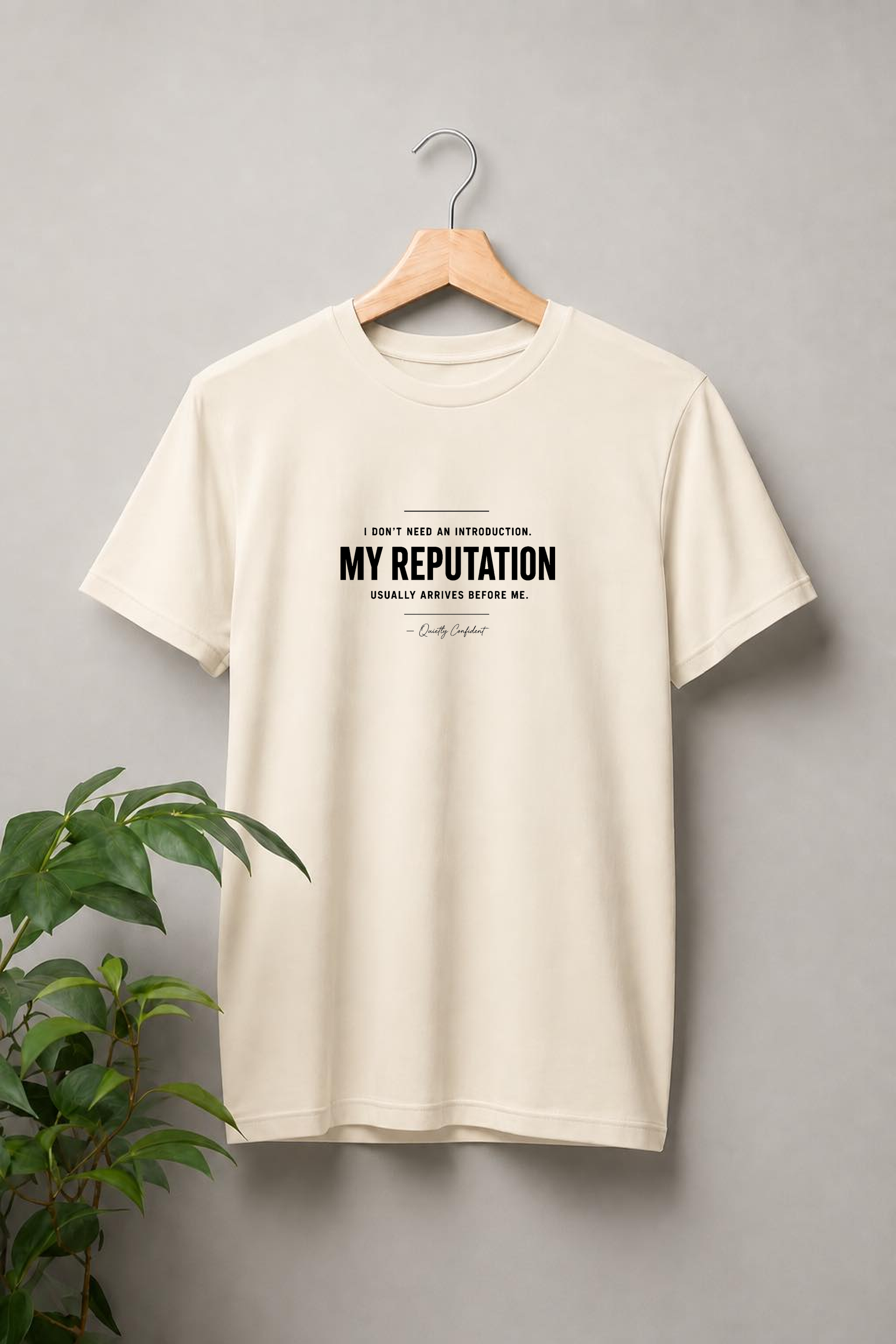 Quietly Confident – My Reputation Usually Arrives Before Me - Unisex Classic Fit Graphic Tee - 100% Bio Washed Premium Cotton T-Shirt