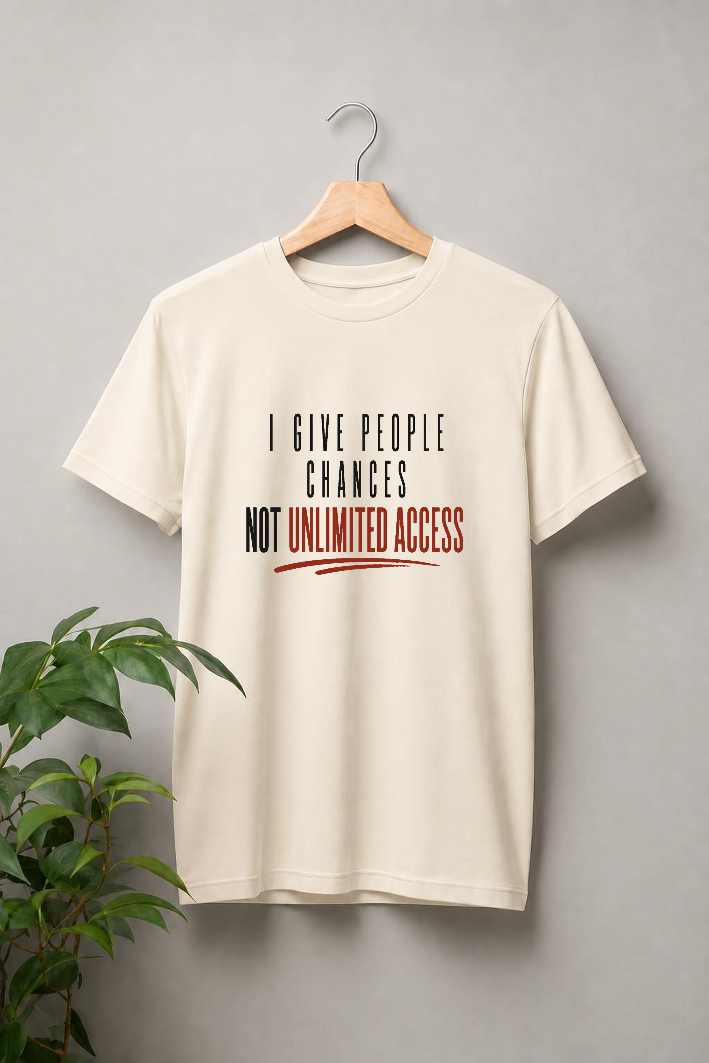 I Give People Chances, Not Unlimited Access — Boundaries & Self Respect Quote — Unisex Classic Fit Graphic Tee — 100% Bio Washed Premium Cotton T-Shirt
